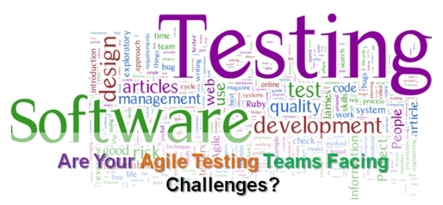 Are Your Agile Testing Teams Facing Challenges